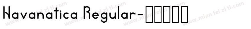Havanatica Regular字体转换
